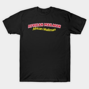 African Mailman (Nina Simone) T-Shirt